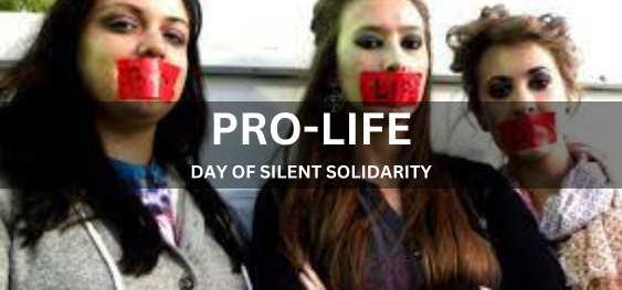 PRO-LIFE DAY OF SILENT SOLIDARITY  [मौन एकजुटता का जीवन समर्थक दिवस]